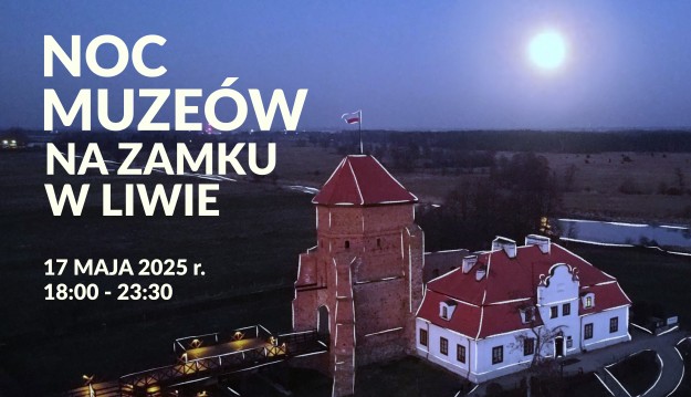 Zamek w Liwie Noc Muzeoów