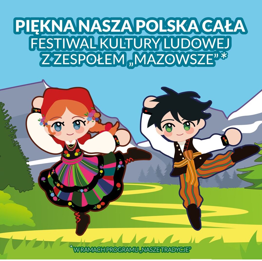 festiwal kultury ludowej z zespołem „Mazowsze”
