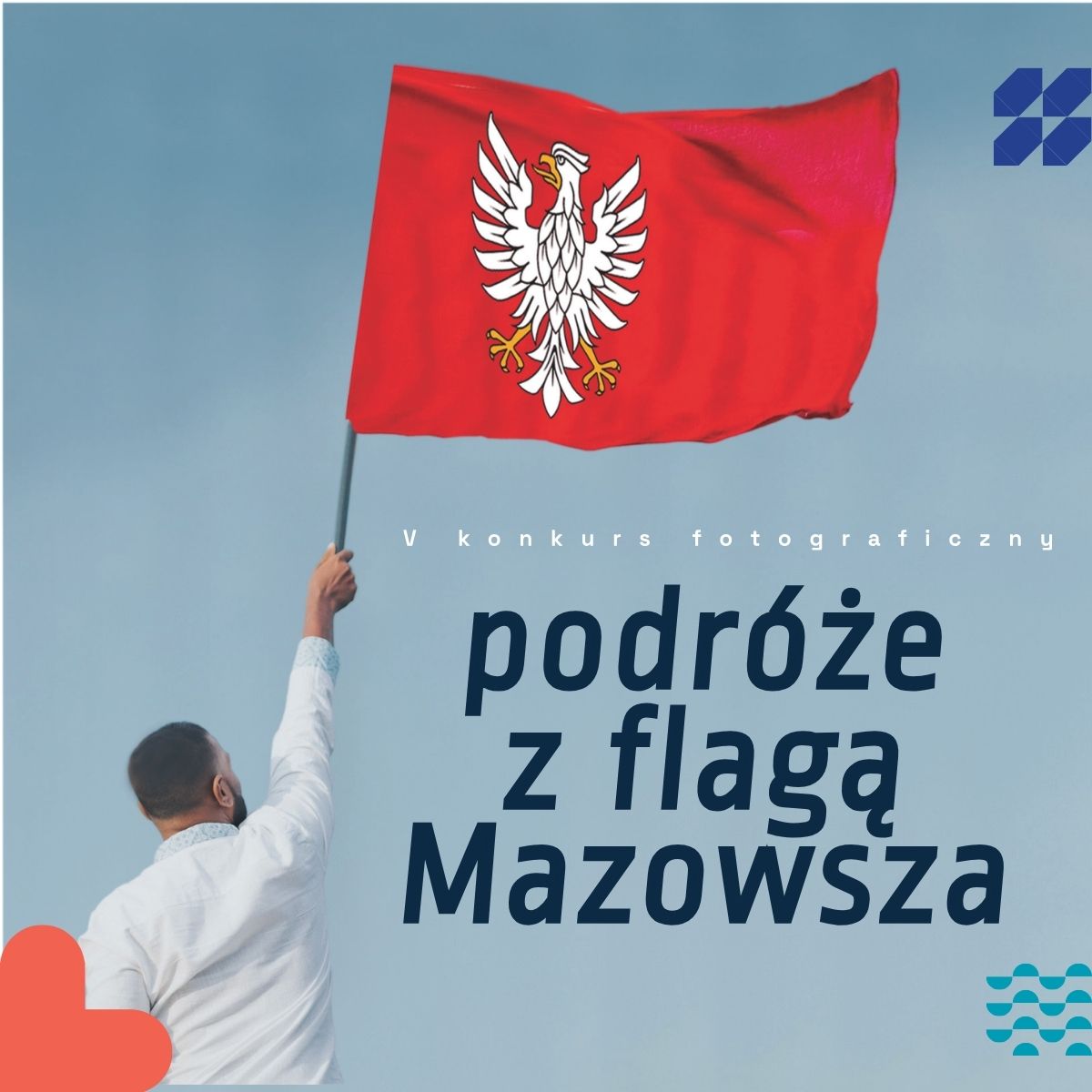 Konkurs Fotograficzny "Podróże z flagą Mazowsza"